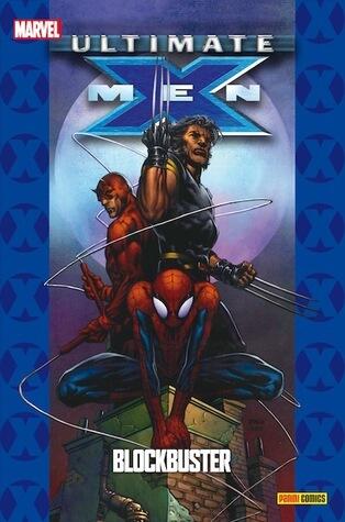 Ultimate X-Men 6: Blockbuster