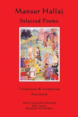Mansur Hallaj: Selected Poems