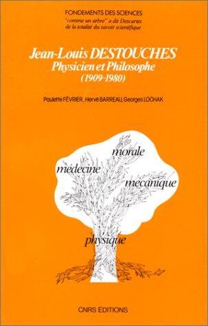 Jean-Louis Destouches (Physicien et Philosophe 1909-1980)