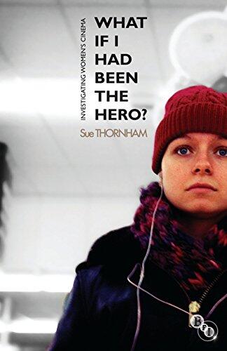 What If I Had Been the Hero? Investigating Women's Cinema