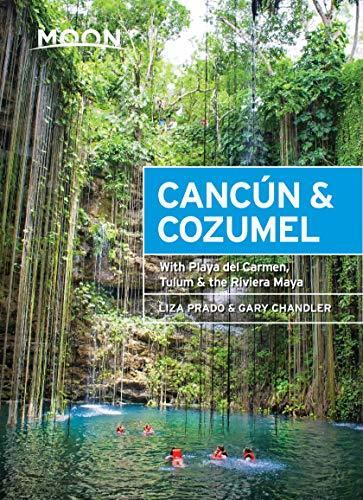 Moon Cancún & Cozumel: With Playa del Carmen, Tulum & the Riviera Maya