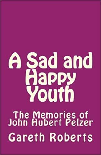 A Sad and Happy Youth: The Memories of John Hubert Pelzer