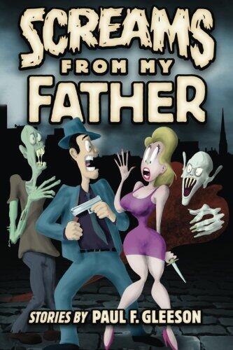 Screams from My Father: Stories