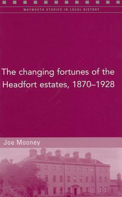 The Changing Fortunes of the Headfort Estates, 1870-1928