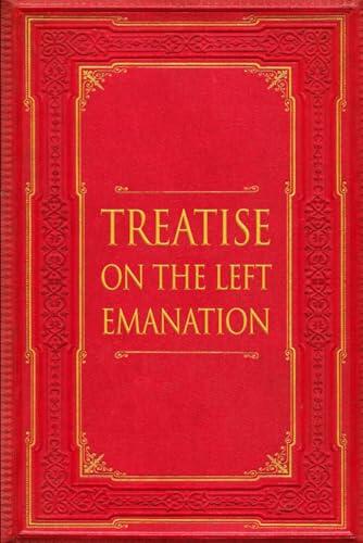 Treatise on the Left Emanation