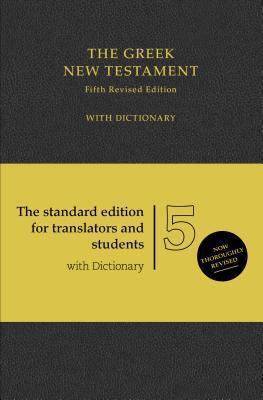 The Greek New Testament: With Dictionary