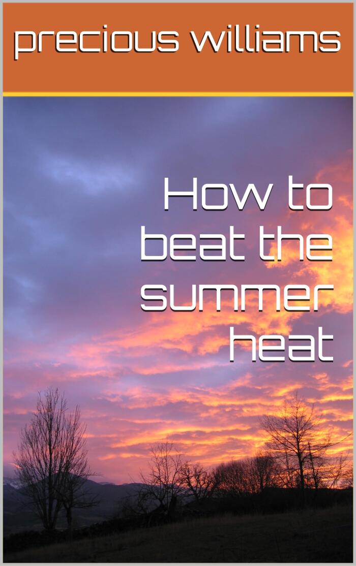 How to beat the summer heat
