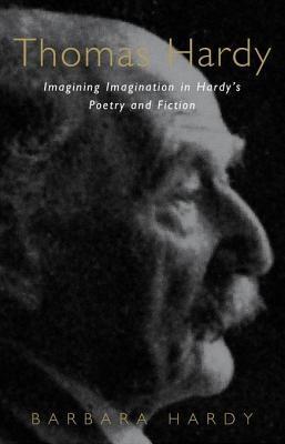 Thomas Hardy: Imagining Imagination in Hardy's Poetry and Fiction
