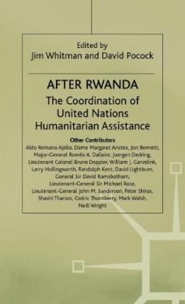 After Rwanda: The Coordination of United Nations Humanitarian Assistance