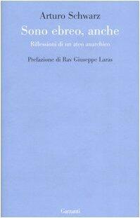 Sono ebreo, anche: Riflessioni di un ateo anarchico
