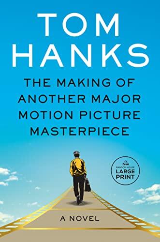 The Making of Another Major Motion Picture Masterpiece (A Novel)