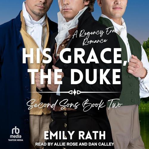 His Grace, the Duke: A Regency Reverse Harem Romance