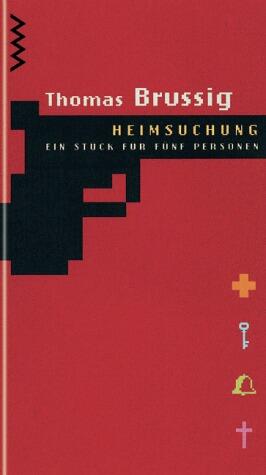 Heimsuchung: Schauspiel für fünf Personen