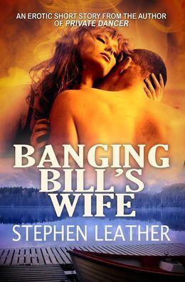 Banging Bill's Wife