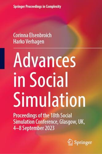 Advances in Social Simulation: Proceedings of the 18th Social Simulation Conference, Glasgow, UK, 4–8 September 2023
