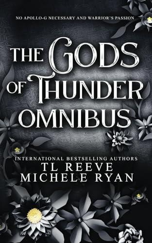 The Gods of Thunder Omnibus: No Apollo-G Necessary and Warrior's Passion