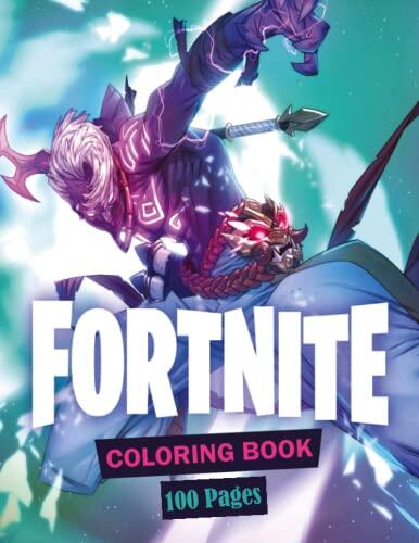 Fortníte Coloring Book: 100+ Amazing Fortníte Coloring Pages for Kids and Adults, Wonderful Drawings - All Characters