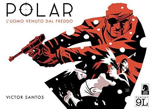 Polar. L'uomo venuto dal freddo (9L)