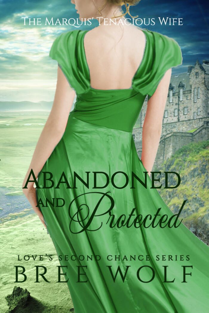 Abandoned & Protected: The Marquis' Tenacious Wife