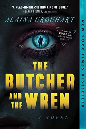 The Butcher and the Wren (A Novel)