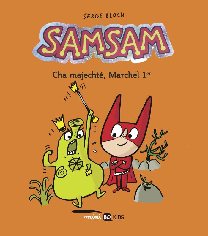 SamSam, Tome 05 : Cha majechté, Marchel 1er