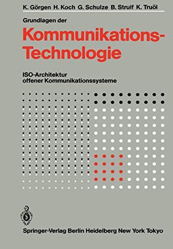 Grundlagen der Kommunikationstechnologie: ISO-Architektur Offener Kommunikationssysteme
