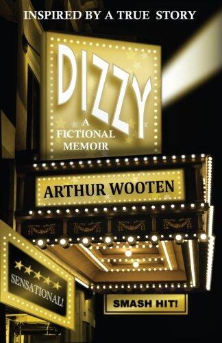 Dizzy: A Fictional Memoir
