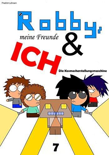 Robby, meine Freunde und ich.....: Die Kosmosherstellungsmaschine