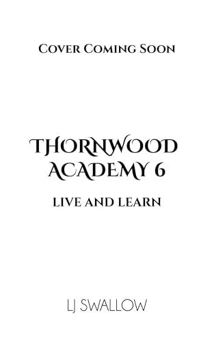 Thornwood Academy 6: Live and Learn