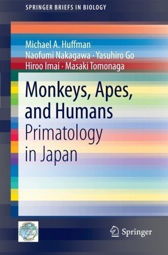 Monkeys, Apes, and Humans: Primatology in Japan (SpringerBriefs in Biology)