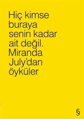 Hiç Kimse Buraya Senin Kadar Ait Değil