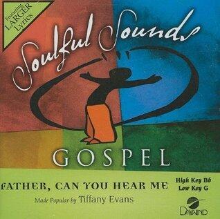Father Can You Hear Me [Accompaniment/Performance Track]
