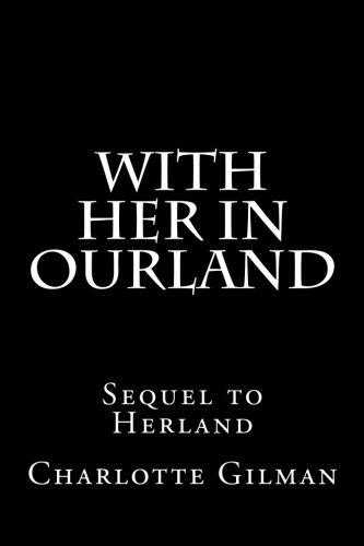With Her in Ourland: Sequel to Herland