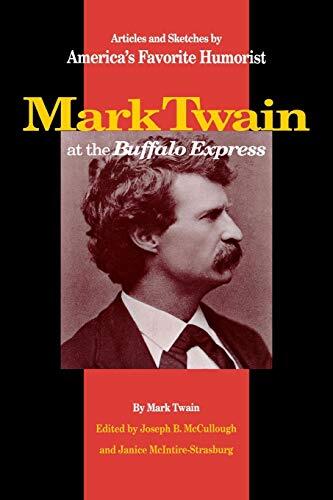 Mark Twain at the Buffalo Express: Articles and Sketches