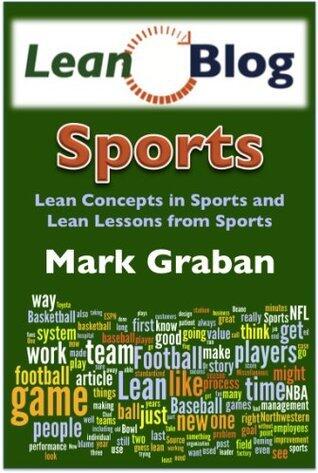 Lean Blog: Sports: Lean Concepts in Sports and Lean Lessons from the Sports World