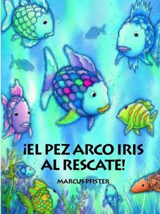 El Pez Arco Iris el Rescate (Rainbow Fish)