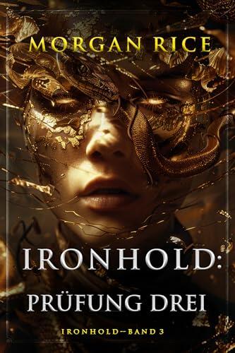 Ironhold: Prüfung Drei (Band 3 der Ironhold-Serie)