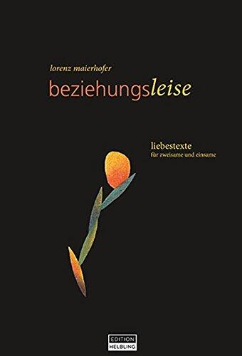 beziehungsleise: liebestexte für zweisame und einsame