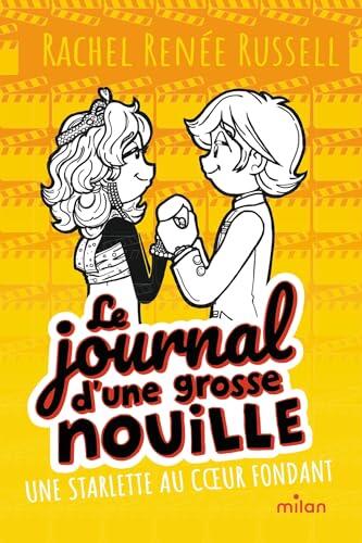 Le journal d'une grosse nouille, Tome 07: Une starlette au coeur fondant