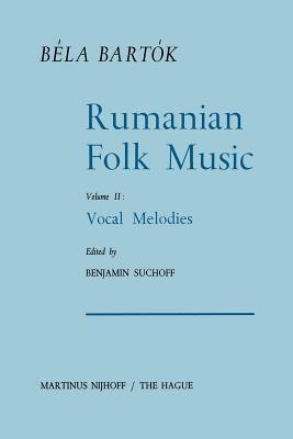 Rumanian Folk Music, Volume II: Vocal Melodies