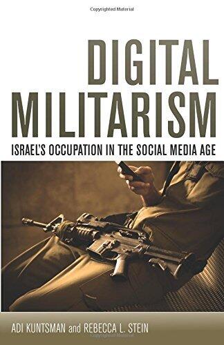 Digital Militarism (Stanford Studies in Middle Eastern and Islamic Societies and Cultures)