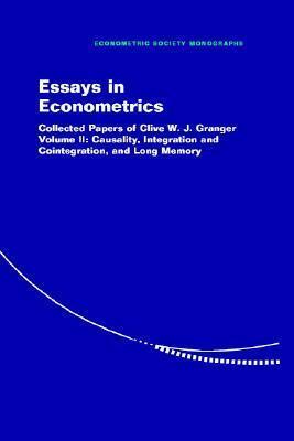 Essays in Econometrics: Collected Papers of Clive W. J. Granger (Econometric Society Monographs, Series Number 33)