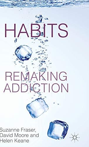 Habits: Remaking Addiction