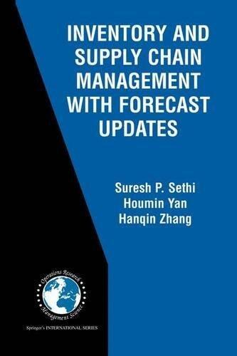 Inventory and Supply Chain Management with Forecast Updates (International Series in Operations Research & Management Science)