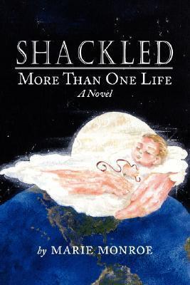 Shackled: More Than One Life A Novel