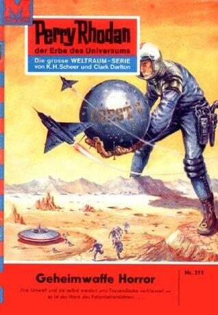 Perry Rhodan 211: Geheimwaffe Horror (Perry Rhodan-Zyklus Die Meister der Insel)