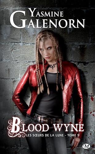 Les Soeurs de la lune, T9 : Blood Wyne (Les S urs de la lune)
