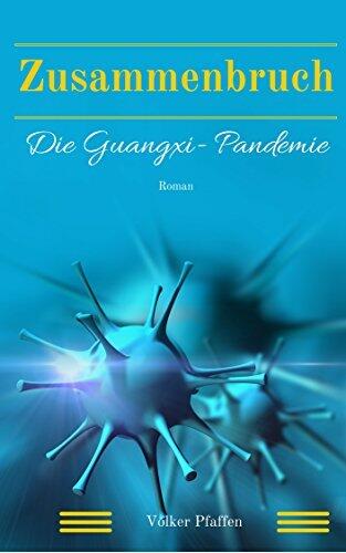 Zusammenbruch - Die Guangxi-Pandemie