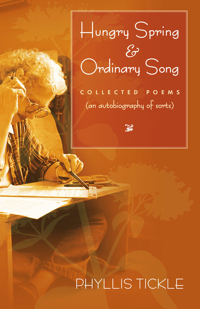 Hungry Spring and Ordinary Song: Collected Poems (an autobiography of sorts)
