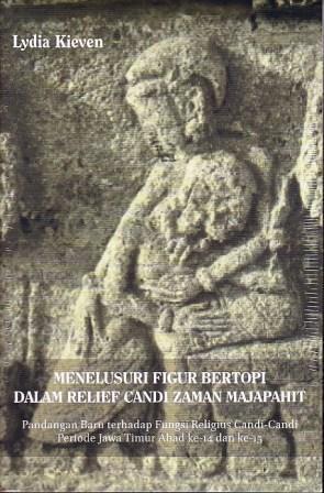 Menelusuri Figur Bertopi dalam Relief Candi Zaman Majapahit: Pandangan Baru terhadap Fungsi Religius Candi-candi Periode Jawa Timur Abad ke-14 dan ke 15